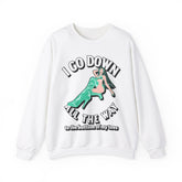 I Go Down All The Way To The Bottom Of My Toes - Sweatshirt - Witty Twisters Fashions